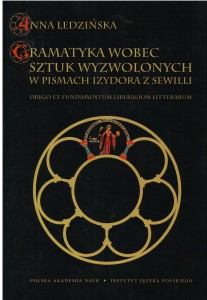 Gramatyka wobec sztuk wyzwolonych w pismach Izydora z Sewilli